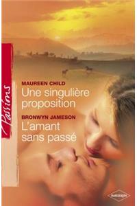 Une Singuliere Proposition - L'Amant Sans Passe (Harlequin Passions)