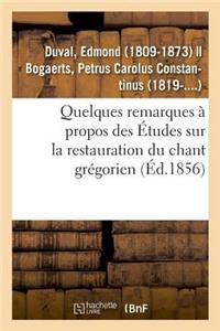 Quelques Remarques À Propos Des Études Sur La Restauration Du Chant Grégorien