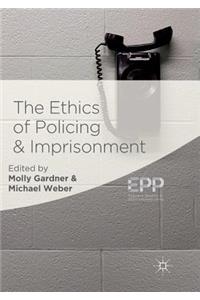 Ethics of Policing and Imprisonment