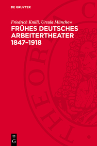 Frühes Deutsches Arbeitertheater 1847-1918