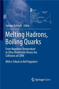 Melting Hadrons, Boiling Quarks - From Hagedorn Temperature to Ultra-Relativistic Heavy-Ion Collisions at Cern