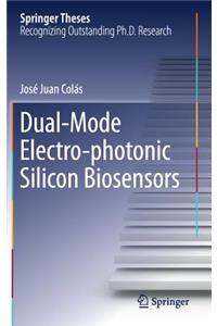 Dual-Mode Electro-Photonic Silicon Biosensors