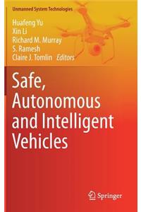 Safe, Autonomous and Intelligent Vehicles