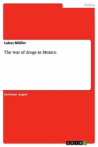 war of drugs in Mexico