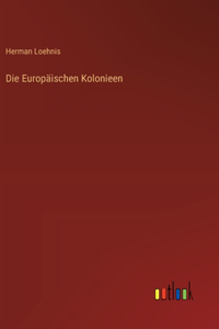 Die Europäischen Kolonieen