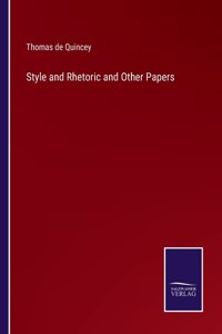 Style and Rhetoric and Other Papers