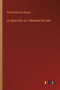 Le rideau levé, ou, L'éducation de Laure
