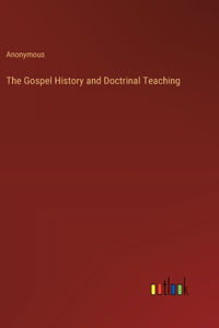 Gospel History and Doctrinal Teaching