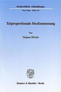 Tatproportionale Strafzumessung