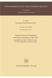 Vorbericht Über Die Ergebnisse Der Kölner Domgrabung 1946 - 1983