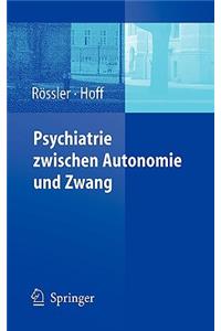 Psychiatrie Zwischen Autonomie Und Zwang