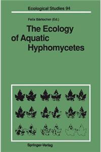 The Ecology of Aquatic Hyphomycetes