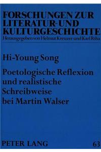 Poetologische Reflexion Und Realistische Schreibweise Bei Martin Walser