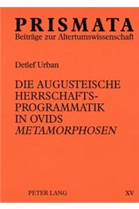 augusteische Herrschaftsprogrammatik in Ovids Metamorphosen