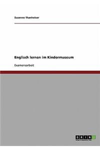 Englisch lernen im Kindermuseum