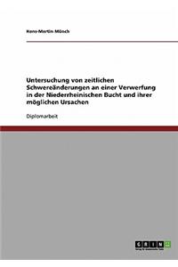 Untersuchung Von Zeitlichen Schwereanderungen an Einer Verwerfung in Der Niederrheinischen Bucht Und Ihrer Moglichen Ursachen