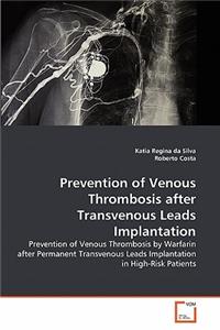 Prevention of Venous Thrombosis after Transvenous Leads Implantation