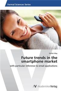 Future trends in the smartphone market