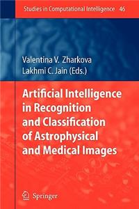 Artificial Intelligence in Recognition and Classification of Astrophysical and Medical Images