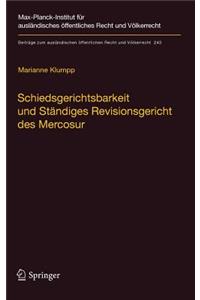 Schiedsgerichtsbarkeit Und Ständiges Revisionsgericht Des Mercosur