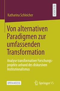 Von Alternativen Paradigmen Zur Umfassenden Transformation