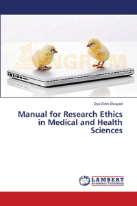 Manual for Research Ethics in Medical and Health Sciences