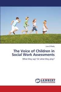 Voice of Children in Social Work Assessments