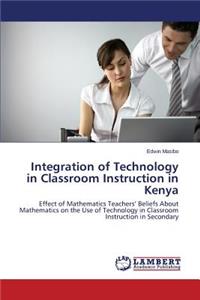 Integration of Technology in Classroom Instruction in Kenya