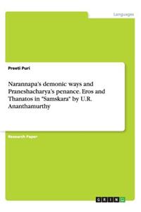 Narannapa's demonic ways and Praneshacharya's penance. Eros and Thanatos in 