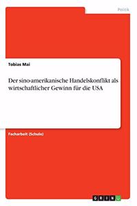 sino-amerikanische Handelskonflikt als wirtschaftlicher Gewinn für die USA