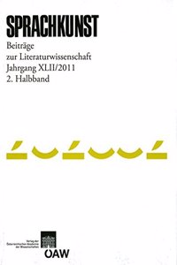 Sprachkunst Beitrage Zur Literaturwissenschaft. Jahrgang XLII/2011 2. Halbband