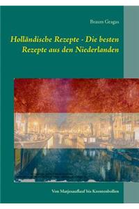 Hollandische Rezepte - Die Besten Rezepte Aus Den Niederlanden