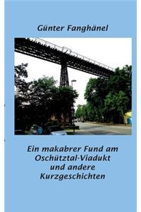 makabrer Fund am Oschütztal-Viadukt und andere Kurzgeschichten