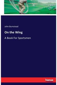 On the Wing