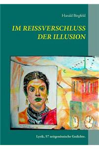 Im Reißverschluss der Illusion