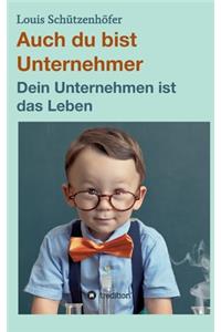 Auch du bist Unternehmer