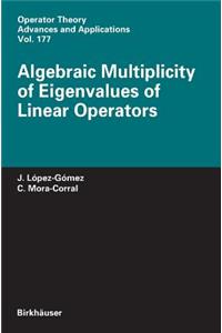 Algebraic Multiplicity of Eigenvalues of Linear Operators