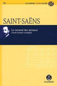 Carnival of the Animals: Eulenburg Audio+score Series, Vol. 99 Study Score/CD Pack