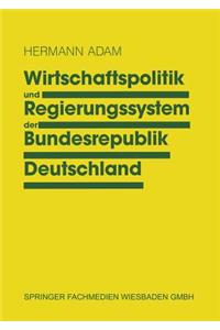 Wirtschaftspolitik Und Regierungssystem Der Bundesrepublik Deutschland