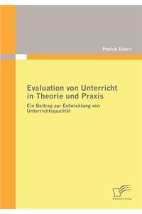 Evaluation von Unterricht in Theorie und Praxis