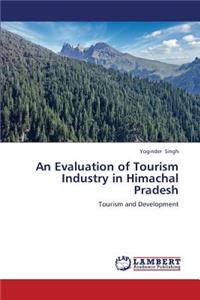 Evaluation of Tourism Industry in Himachal Pradesh