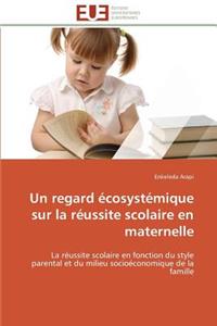Un Regard Écosystémique Sur La Réussite Scolaire En Maternelle