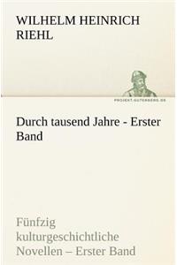 Durch Tausend Jahre - Erster Band