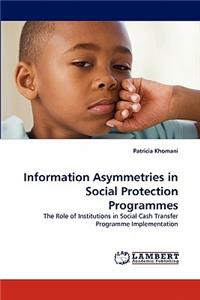 Information Asymmetries in Social Protection Programmes