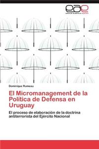 Micromanagement de la Política de Defensa en Uruguay