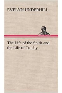 Life of the Spirit and the Life of To-day