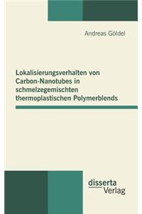 Lokalisierungsverhalten von Carbon-Nanotubes in schmelzegemischten thermoplastischen Polymerblends