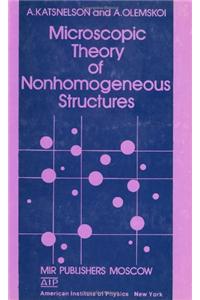 Microscopic Theory of Nonhomogenous Structures