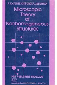 Microscopic Theory of Nonhomogenous Structures