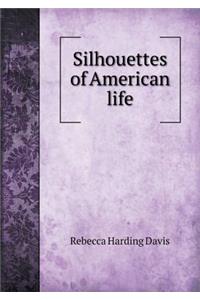 Silhouettes of American Life